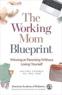 bokomslag The Working Mom Blueprint