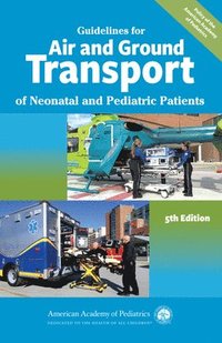 bokomslag Guidelines for Air and Ground Transport of Neonatal and Pediatric Patients