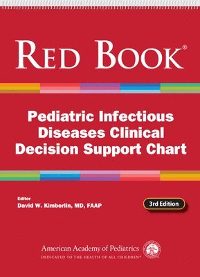 Red Book Pediatric Infectious Diseases Clinical Decision Support Chart 1