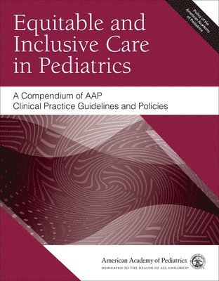 American Academy of Pediatrics, American Academy of Pediatrics (Aap) - Equitable and Inclusive Care in Pediatrics, Häftad