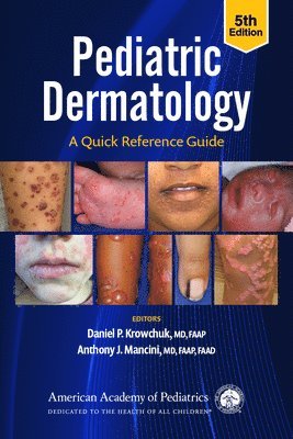 Daniel P. Krowchuk, Anthony J. Mancini, Daniel P Krowchuk, Anthony J Mancini - Pediatric Dermatology: a Quick Reference Guide, Häftad