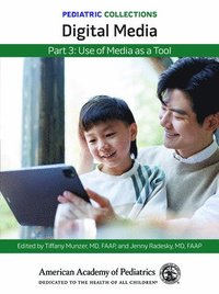 bokomslag Pediatric Collections: Digital Media: Part 3: Use of Media as a Tool