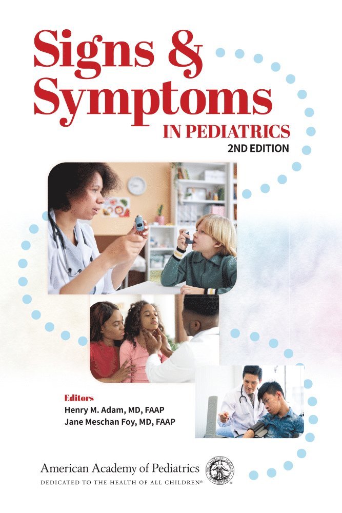 Henry M. Adam, Jane Meschan Foy - Signs & Symptoms in Pediatrics, Häftad