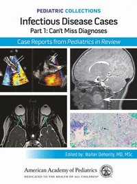 bokomslag Infectious Disease Cases: Part 1: Can't Miss Diagnoses