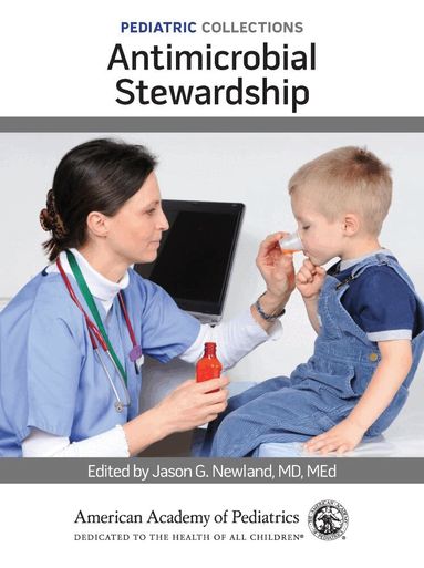 American Academy of Pediatrics (AAP) - Antimicrobial Stewardship, Häftad