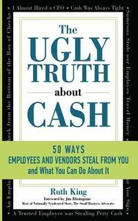bokomslag The Ugly Truth About Cash
