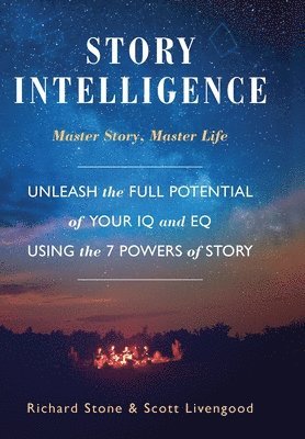 Richard Stone, Scott Livengood - Story Intelligence, Inbunden