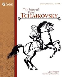 bokomslag The Story of Peter Tchaikovsky