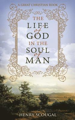 bokomslag The Life of God in the Soul of Man