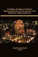 bokomslag La Fiesta, El Duelo y El Horror: Representaciones de La Muerte En La Literatura Latinoamericana