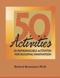 Richard Brynteson - 50 Reproducible Activities for Building Innovation, Häftad