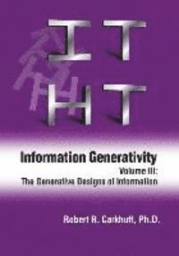 Information Generativity: Volume 3: The Generative Designs of Information 1