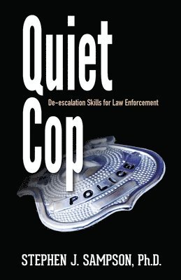 bokomslag Quiet Cop: Social Tactics for Law Enforcement Professionals