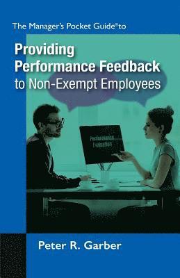 bokomslag Manager's Pocket Guide to Providing Performance Feedback to Non-Exempt Employees