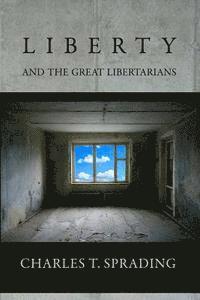 bokomslag Liberty and the Great Libertarians