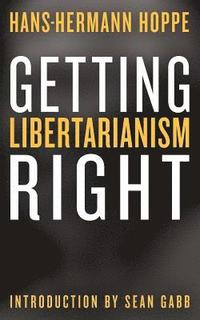 bokomslag Getting Libertarianism Right