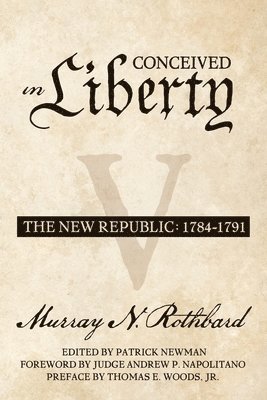 bokomslag Conceived in Liberty, Volume 5: The New Republic