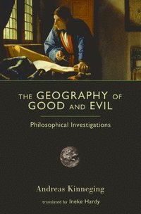 bokomslag The Geography of Good and Evil