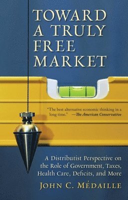 Toward a Truly Free Market 1