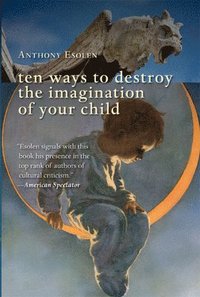 bokomslag Ten Ways to Destroy the Imagination of Your Child