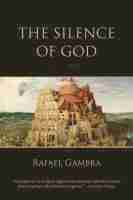 Rafael Gambra - Silence of God, Inbunden