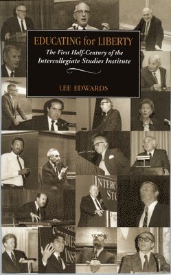 Lee Edwards - Educating for Liberty, Häftad