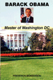 Frederick Monderson - Barack Obama - Master of Washington DC, Häftad