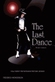 bokomslag Michael Jackson: The Last Dance: How Harlem Remembered Michael Jackson
