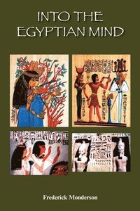 bokomslag Into the Egyptian Mind