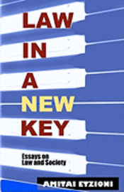 Amitai Etzioni - Law in a New Key: Essays on Law and Society, Häftad
