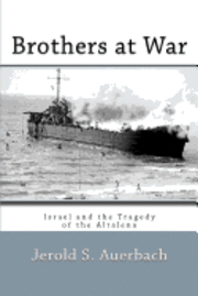 bokomslag Brothers at War: Israel and the Tragedy of the Altalena