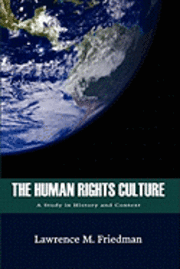 bokomslag The Human Rights Culture: A Study in History and Context