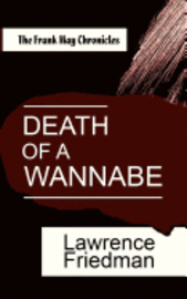 Lawrence Friedman - Death of a Wannabe: The Frank May Chronicles, Häftad