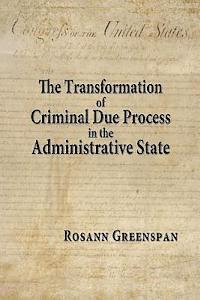 bokomslag The Transformation of Criminal Due Process in the Administrative State: The Targeted Urban Crime Narcotics Task Force