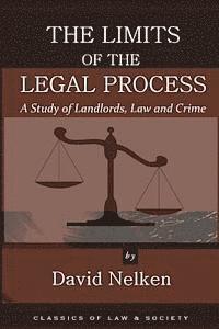David Nelken - The Limits of the Legal Process: A Study of Landlords, Law and Crime, Häftad