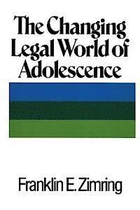 bokomslag The Changing Legal World of Adolescence