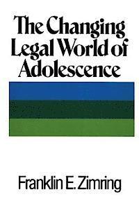 The Changing Legal World of Adolescence