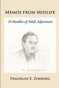 Memos from Midlife: 24 Parables of Adult Adjustment 1