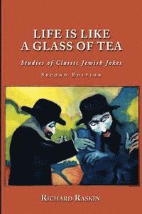 bokomslag Life is Like a Glass of Tea: Studies of Classic Jewish Jokes (Second Edition)