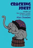 Alan Dundes - Cracking Jokes: Studies of Sick Humor Cycles & Stereotypes, Häftad