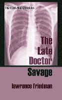 Lawrence Friedman - The Late Doctor Savage, Häftad