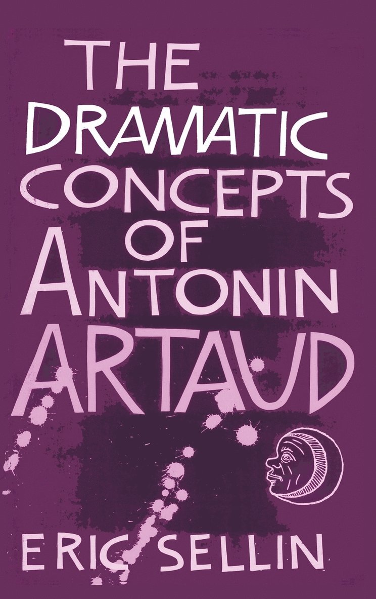 Dramatic Concepts of Antonin Artaud