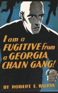 bokomslag I am a Fugitive from a Georgia Chain Gang!