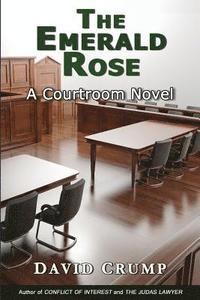 bokomslag The Emerald Rose: A Courtroom Novel
