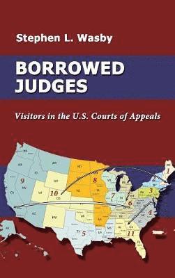 Stephen L Wasby, Stephen L. Wasby - Borrowed Judges, Inbunden