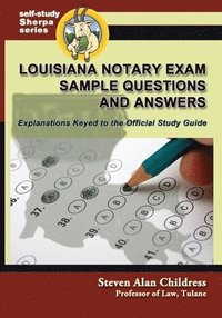bokomslag Louisiana Notary Exam Sample Questions and Answers: Explanations Keyed to the Official Study Guide