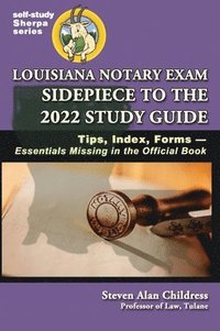 bokomslag Louisiana Notary Exam Sidepiece to the 2022 Study Guide