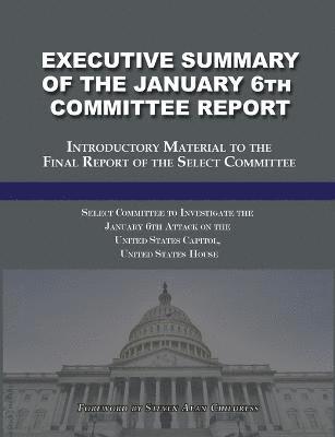 Executive Summary of the January 6th Committee Report 1