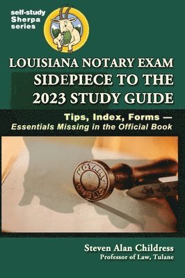 Louisiana Notary Exam Sidepiece to the 2023 Study Guide 1