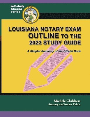 Louisiana Notary Exam Outline to the 2023 Study Guide 1